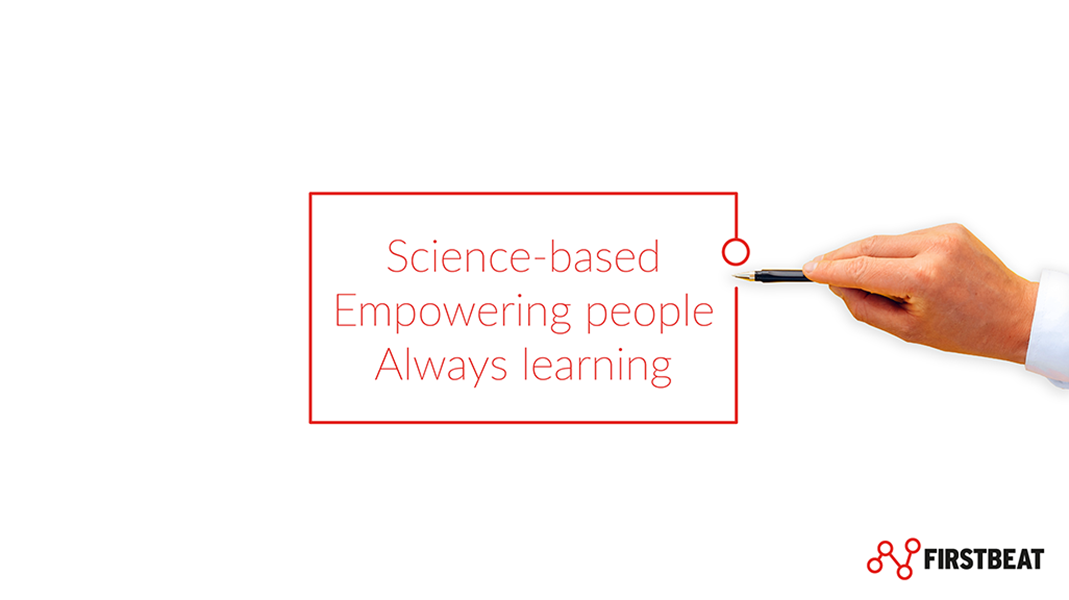Science-based, Empowering people, Always learning